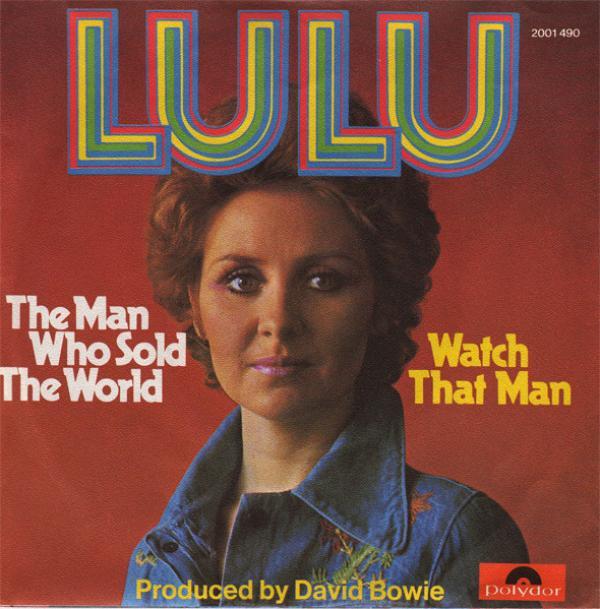 Lulu - The Man Who Sold The World / Watch That Man