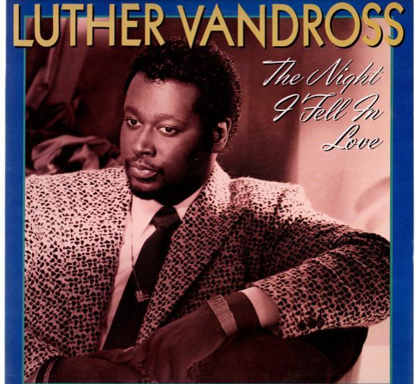 Luther Vandross - The Night I Fell In Love