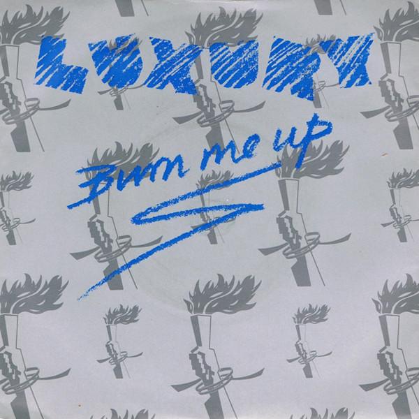 Luxury  - Burn Me Up