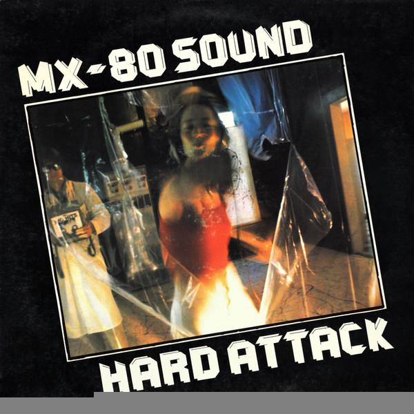 MX-80 Sound - Hard Attack