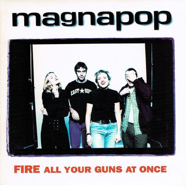 Magnapop - Fire All Your Guns At Once