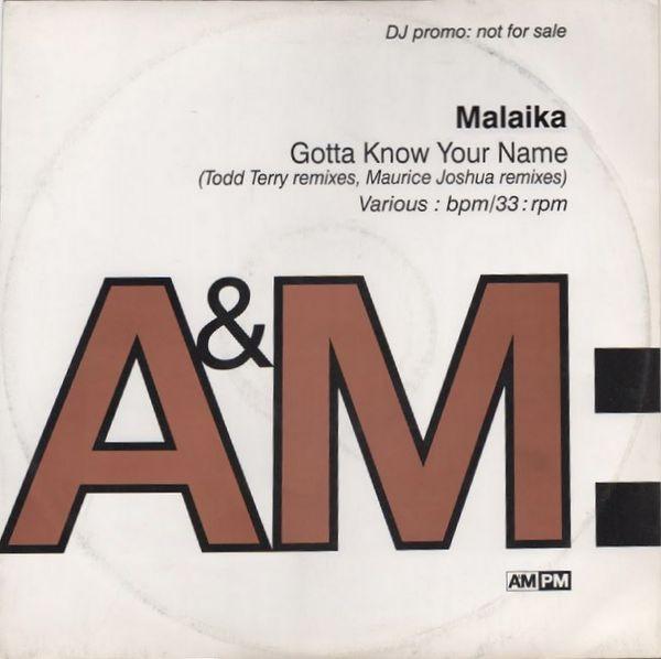 Malaika - Gotta Know (Your Name)