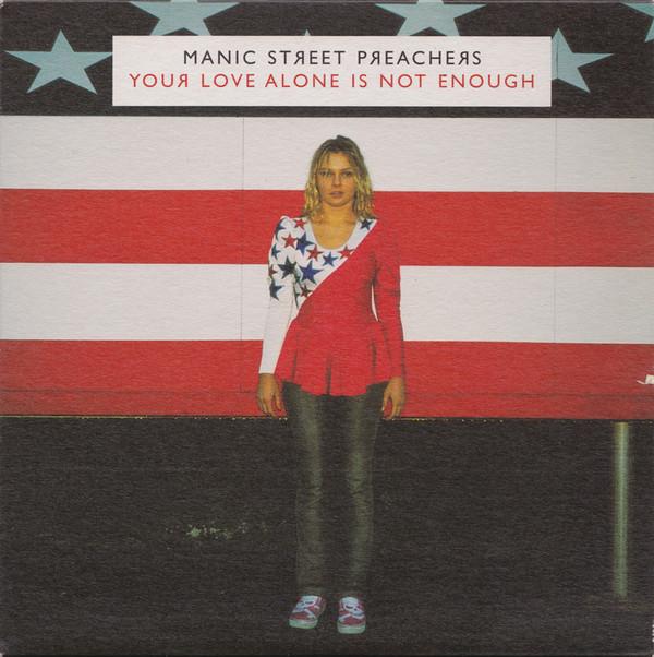Manic Street Preachers - Your Love Alone Is Not Enough