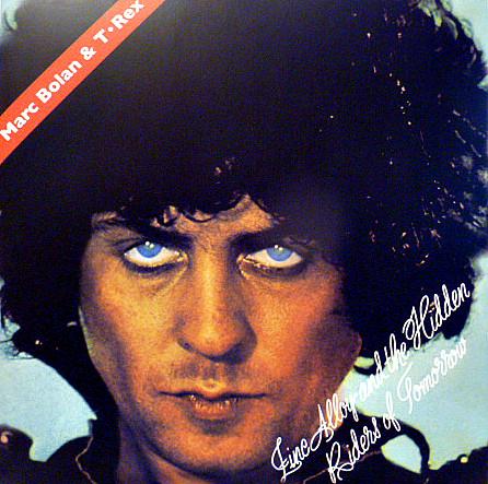 Marc Bolan, T. Rex - Zinc Alloy And The Hidden Riders Of Tomorrow - A Creamed Cage In August