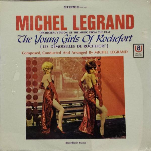 Michel Legrand - Orchestral Version Of The Music From The Film The Young Girls Of Rochefort (Les Demoiselles De Rochefort)