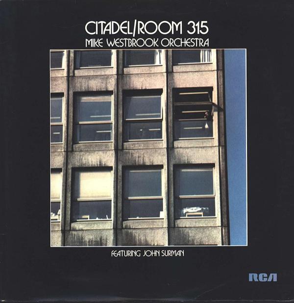 Mike Westbrook Orchestra, John Surman - Citadel / Room 315