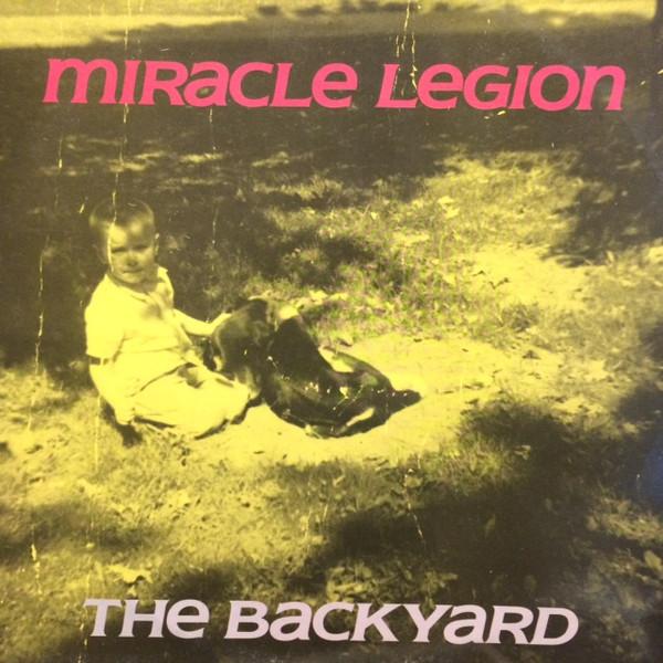 Miracle Legion - The Backyard