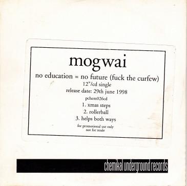 Mogwai - No Education = No Future (Fuck The Curfew)