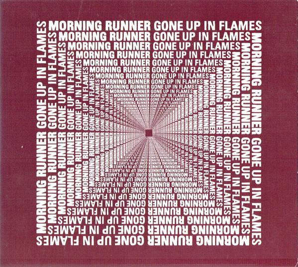 Morning Runner - Gone Up In Flames
