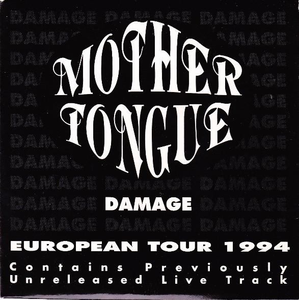 Mother Tongue (2) - Damage - European Tour 1994