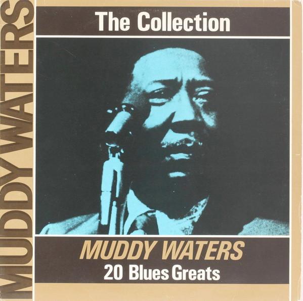 Muddy Waters - The Collection - 20 Blues Greats