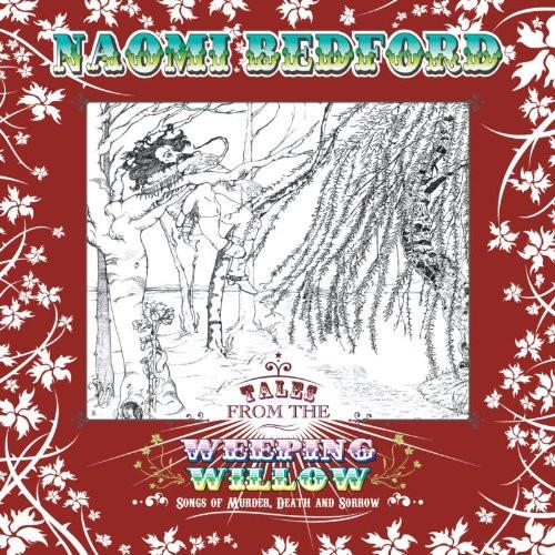 Naomi Bedford - Tales From The Weeping Willow