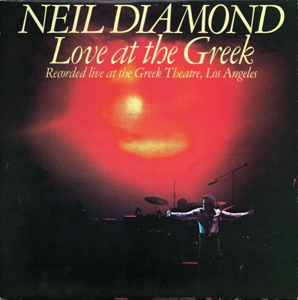 Neil Diamond - Love At The Greek (Recorded Live At The Greek Theatre, Los Angeles)
