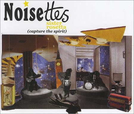 Noisettes - Sister Rosetta