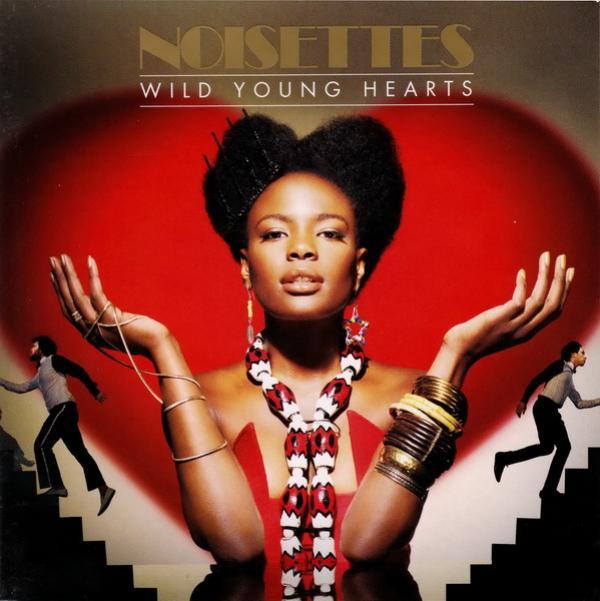 Noisettes - Wild Young Hearts