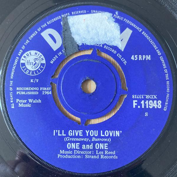 One And One  - I'll Give You Lovin'