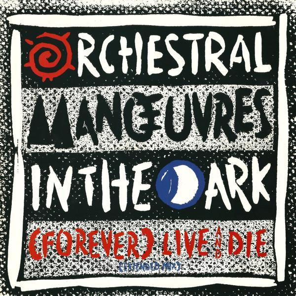 Orchestral Manoeuvres In The Dark - (Forever) Live And Die (Extended Mix)