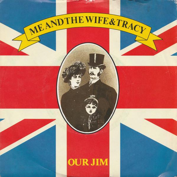 Our Jim - Me And The Wife & Tracy