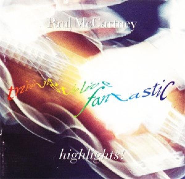 Paul McCartney - Tripping The Live Fantastic Highlights!