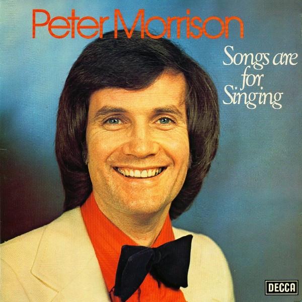 Peter Morrison (2) - Songs Are For Singing
