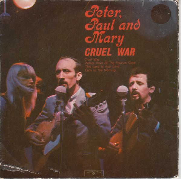 Peter, Paul & Mary - Cruel War