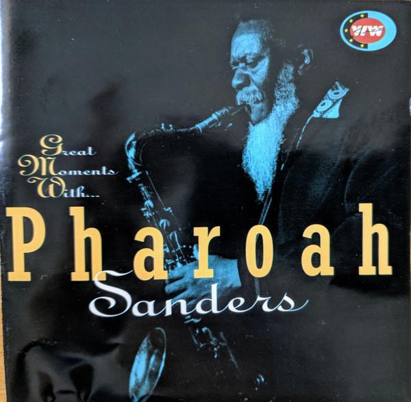 Pharoah Sanders - Great Moments with Pharoah Sanders