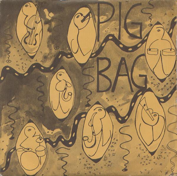 Pigbag - Papa's Got A Brand New Pigbag