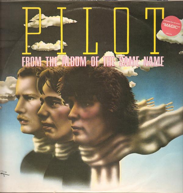 Pilot - From The Album Of The Same Name