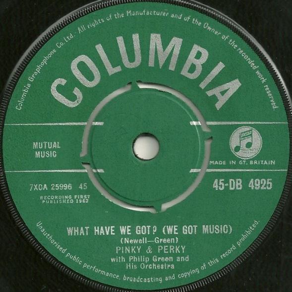 Pinky & Perky, Philip Green And His Orchestra - What Have We Got? (We Got Music)