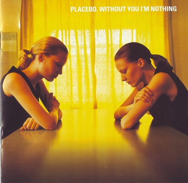 Placebo - Without You I'm Nothing