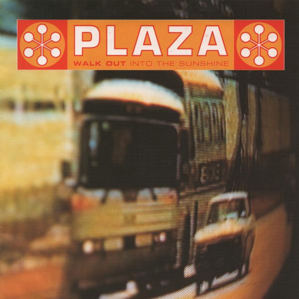 Plaza (10) - Walk Out Into The Sunshine