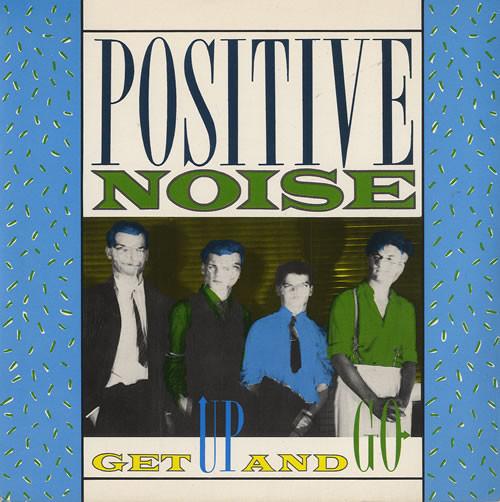 Positive Noise - Get Up And Go