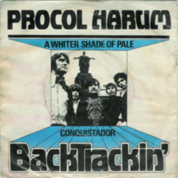 Procol Harum - A Whiter Shade Of Pale / Conquistador