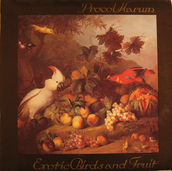 Procol Harum - Exotic Birds And Fruit