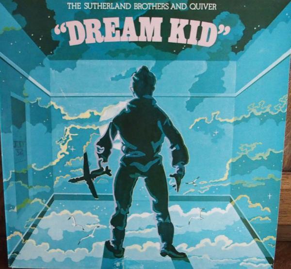 Quiver, Sutherland Brothers - Dream Kid