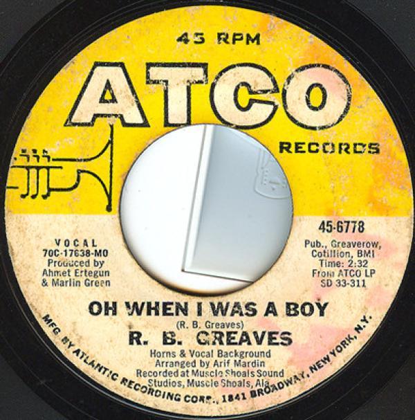 R.B. Greaves - Oh When I Was A Boy / Georgia Took Her Back