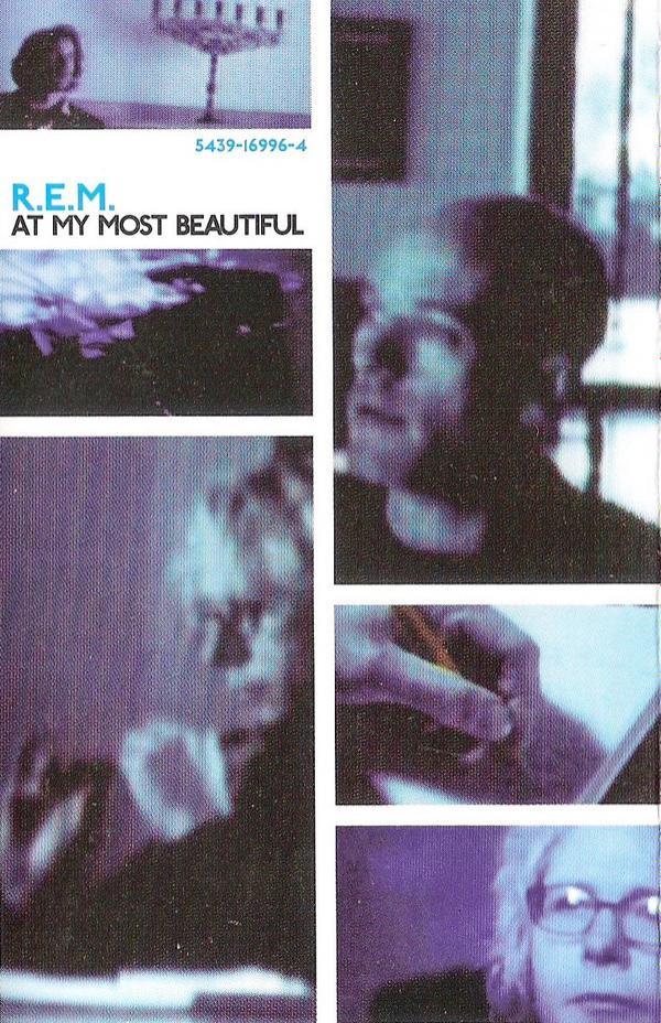 R.E.M. - At My Most Beautiful