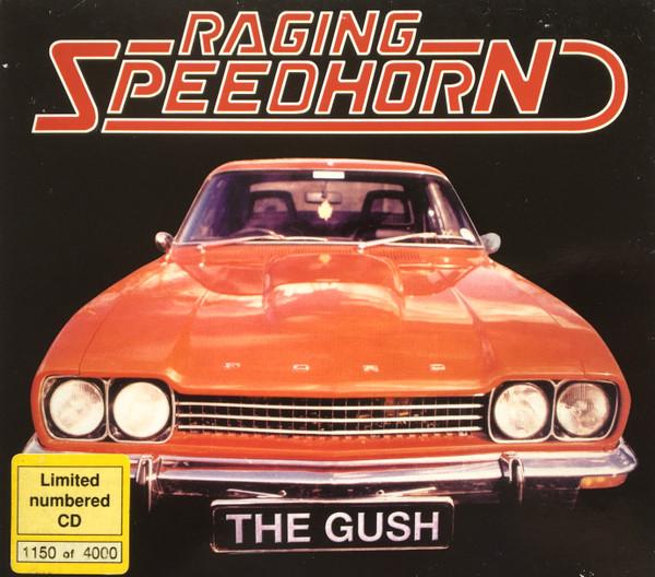 Raging Speedhorn - The Gush