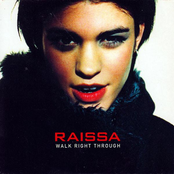 Raissa - Walk Right Through