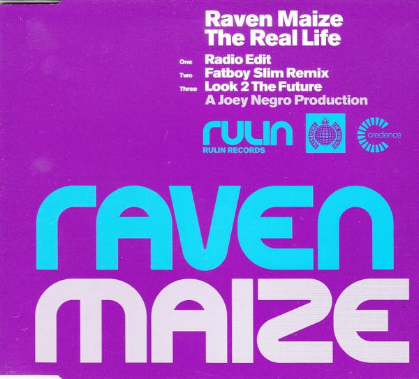 Raven Maize - The Real Life