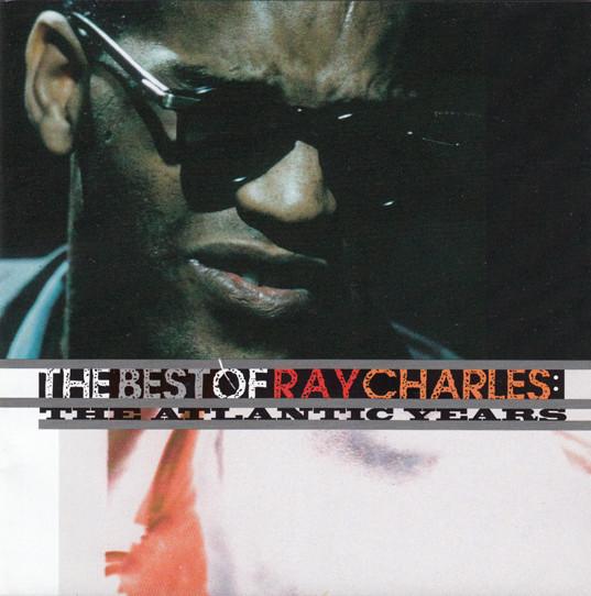 Ray Charles - The Best Of Ray Charles: The Atlantic Years
