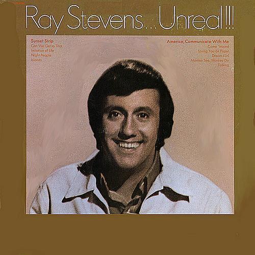 Ray Stevens - Unreal!!!