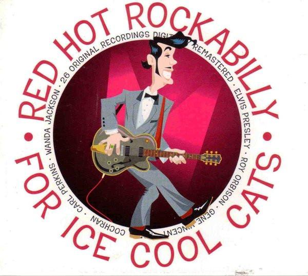  - Red Hot Rockabilly For Ice Cool Cats