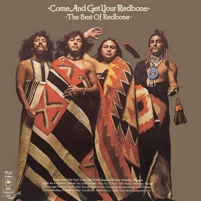 Redbone - Come And Get Your Redbone (The Best Of Redbone)