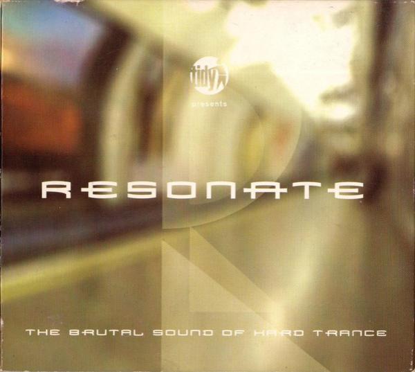  - Resonate – The Brutal Sound Of Hard Trance