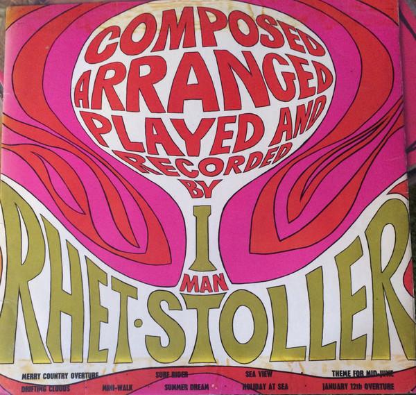 Rhet Stoller - Composed Arranged Played And Recorded By 1 Man