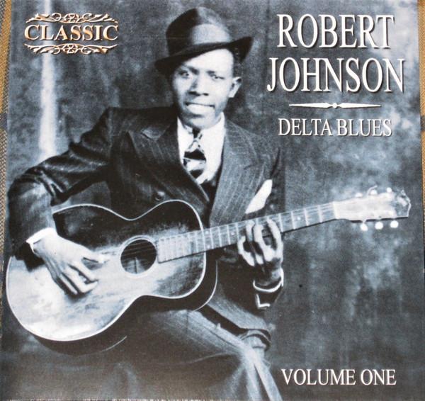 Robert Johnson - Delta Blues Volume One