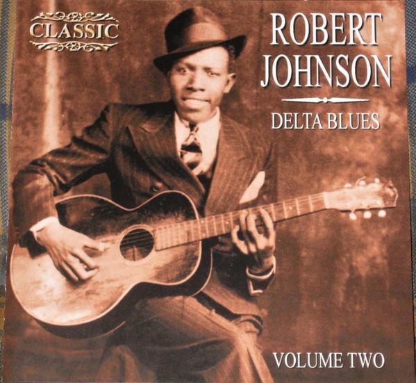 Robert Johnson - Delta Blues Volume Two