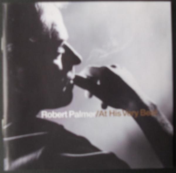 Robert Palmer - At His Very Best