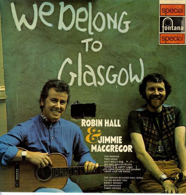 Robin Hall And Jimmie MacGregor - We Belong To Glasgow